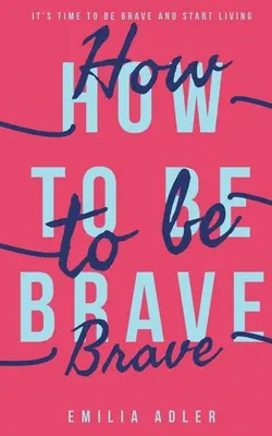 Cum să fii curajos - How to be Brave