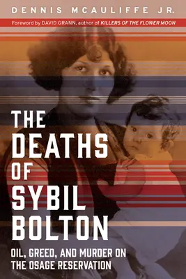 The Deaths of Sybil Bolton: Petrol, lăcomie și crimă în rezervația Osage - The Deaths of Sybil Bolton: Oil, Greed, and Murder on the Osage Reservation