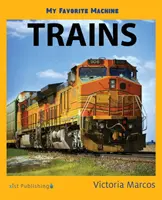 Mașina mea preferată: Trenurile - My Favorite Machine: Trains