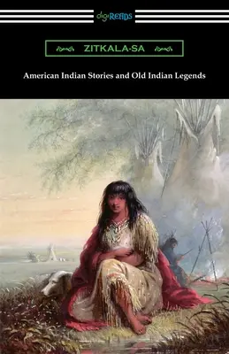 Povești indiene americane și legende indiene vechi - American Indian Stories and Old Indian Legends