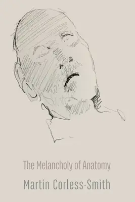 Melancolia anatomiei (The Melancholy of Anatomy) - The Melancholy of Anatomy