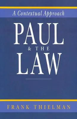Pavel și legea: O abordare contextuală - Paul & the Law: A Contextual Approach