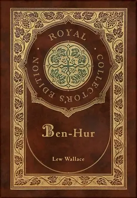 Ben-Hur (Ediție regală de colecție) (Copertă cartonată cu carcasă laminată și jachetă) - Ben-Hur (Royal Collector's Edition) (Case Laminate Hardcover with Jacket)