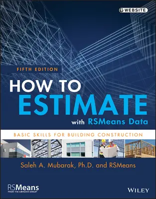 Cum să estimați cu date Rsmeans: Abilități de bază pentru construcția de clădiri - How to Estimate with Rsmeans Data: Basic Skills for Building Construction
