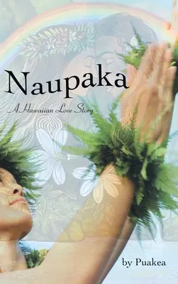 Naupaka: O poveste de dragoste hawaiiană - Naupaka: A Hawaiian Love Story