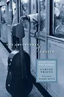 Aventurile unui violoncel: Ediție revizuită, cu un nou epilog - The Adventures of a Cello: Revised Edition, with a New Epilogue