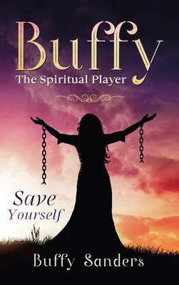 Buffy jucătoarea spirituală: Save Yourself - Buffy the Spiritual Player: Save Yourself