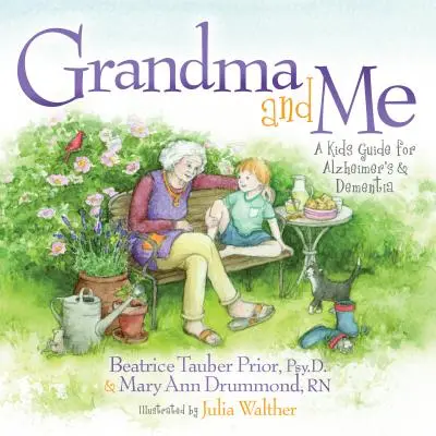 Eu și bunica: Ghidul unui copil pentru Alzheimer și demență - Grandma and Me: A Kid's Guide for Alzheimer's and Dementia