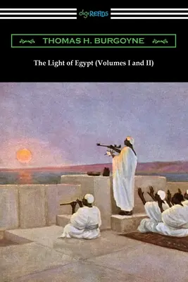 Lumina Egiptului (Volumele I și II) - The Light of Egypt (Volumes I and II)
