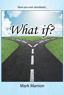 Ce s-ar întâmpla dacă? - What if?