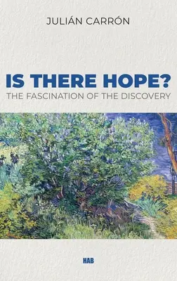 Există speranță? Fascinația descoperirii - Is there Hope?: The Fascination of the Discovery