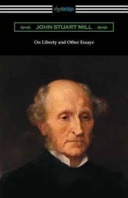 On Liberty and Other Essays (cu o introducere de A. D. Lindsay) - On Liberty and Other Essays (with an Introduction by A. D. Lindsay)