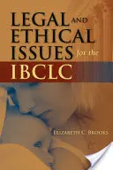 Probleme juridice și etice pentru Ibclc - Legal and Ethical Issues for the Ibclc