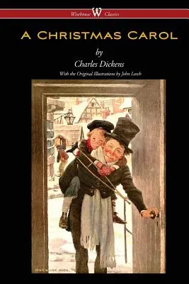 Un colind de Crăciun (Wisehouse Classics - cu ilustrațiile originale) - A Christmas Carol (Wisehouse Classics - with original illustrations)