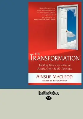 Transformarea: Vindecarea vieților tale trecute pentru a realiza potențialul sufletului tău (Text tipărit 16pt) - The Transformation: Healing Your Past Lives to Realize Your Soul's Potential (Large Print 16pt)
