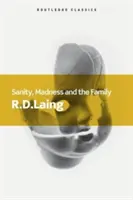 Sănătatea, nebunia și familia - Sanity, Madness and the Family