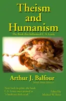 Teism și umanism: Cartea care l-a influențat pe C. S. Lewis - Theism and Humanism: The Book That Influenced C. S. Lewis