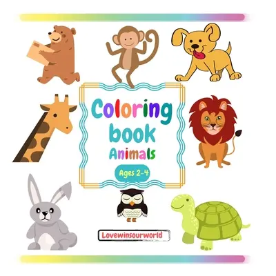 Carte de colorat Animale: Cărți de colorat pentru copii Carte de colorat pentru copii mici 2-4 ani Carte de colorat pentru copii mici Carte de colorat pentru animale Cărți de colorat - Coloring book Animals: Coloring books for kids Coloring book for toddlers 2-4 years Toddler coloring book Animal coloring book Coloring books