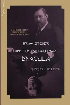 Bram Stoker și omul care a fost Dracula - Bram Stoker and the Man Who Was Dracula
