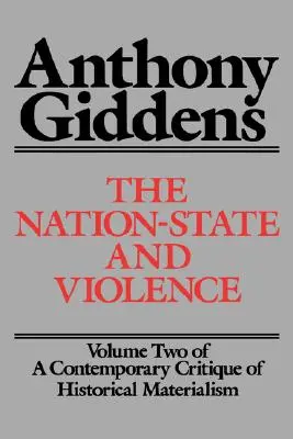 Statul-națiune și violența: Volumul 2 al unei critici contemporane a materialismului istoric - The Nation-State and Violence: Volume 2 of a Contemporary Critique of Historical Materialism