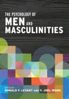 Psihologia bărbaților și a masculinităților: The Psychology of Men and Masculinities - The Psychology of Men and Masculinities