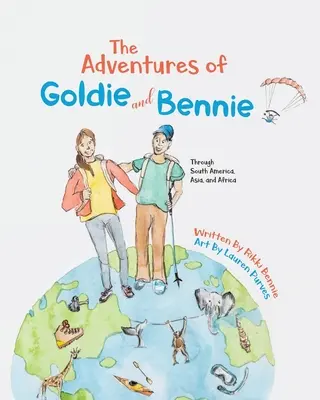 Aventurile lui Goldie și Bennie: Prin America de Sud, Asia și Africa - The Adventures of Goldie and Bennie: Through South America, Asia and Africa