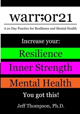 warr;or21: A 21-Day Practice for Resilience and Mental Health - Creșteți-vă: Reziliență, forță interioară și sănătate mintală - You - warr;or21: A 21-Day Practice for Resilience and Mental Health - Increase Your: Resilience, Inner Strength, & Mental Health - You
