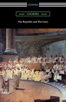 Republica și legile: The Republic and The Laws - The Republic and The Laws