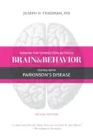 Realizarea conexiunii dintre creier și comportament: Confruntarea cu boala Parkinson - Making the Connection Between Brain and Behavior: Coping with Parkinson's Disease