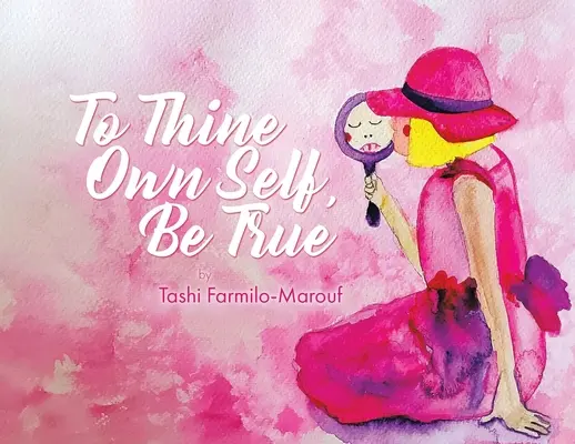 Să fii sincer cu tine însuți - To Thine Own Self, Be True