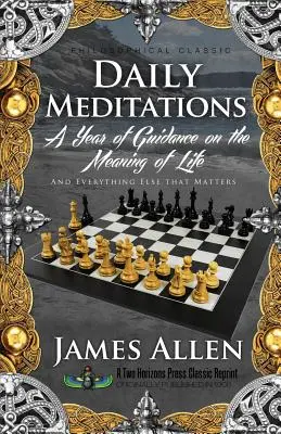 Meditații zilnice: Un an de călăuzire asupra sensului vieții - Daily Meditations: A Year of Guidance on the Meaning of Life