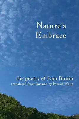 Îmbrățișarea naturii: Poezia lui Ivan Bunin - Nature's Embrace: The Poetry of Ivan Bunin