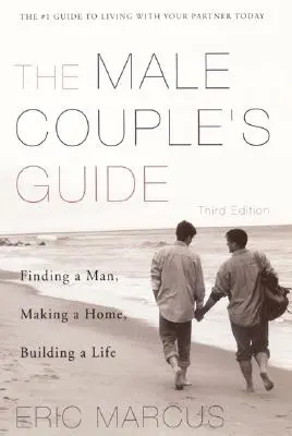 Ghidul cuplului masculin 3e - Male Couple's Guide 3e