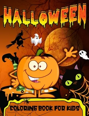 Halloween Coloring Book For Toddlers (Carte de colorat de Halloween pentru copii mici): Halloween Coloring Book For Kids Ages 2-4Happy Halloween Trick Or Treat Coloring Book With Spooky, Cute Characte - Halloween Coloring Book For Toddlers: Halloween Coloring Book For Kids Ages 2-4Happy Halloween Trick Or Treat Coloring Book With Spooky, Cute Characte