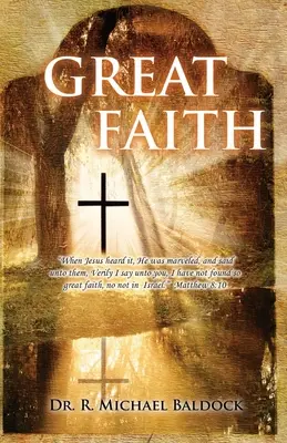Mare credință: Când a auzit Isus, S-a mirat și le-a spus: Adevărat vă spun că nu am găsit o credință atât de mare, nu n - Great Faith: When Jesus heard it, He was marveled, and said unto them, Verily I say unto you, I have not found so great faith, no n