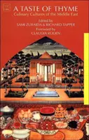 A Taste of Thyme: Culturile culinare ale Orientului Mijlociu - A Taste of Thyme: Culinary Cultures of the Middle East