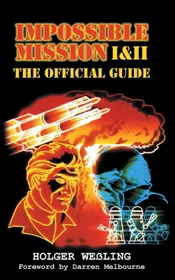 Misiune imposibilă I și II: Ghidul oficial - Impossible Mission I and II: The Official Guide