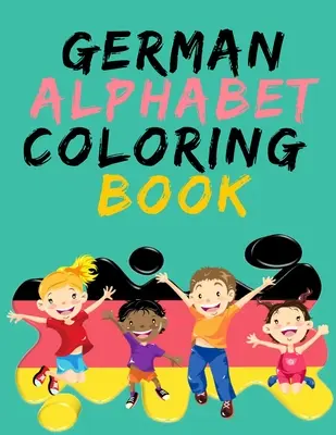 German Alphabet Coloring Book.- Carte educațională uimitoare. conține pagini de colorat cu litere, obiecte și cuvinte care încep cu fiecare literă a al - German Alphabet Coloring Book.- Stunning Educational Book.Contains coloring pages with letters, objects and words starting with each letters of the al