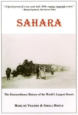 Sahara: The Extraordinary History of the World's Largest Desert (Istoria extraordinară a celui mai mare deșert din lume) - Sahara: The Extraordinary History of the World's Largest Desert