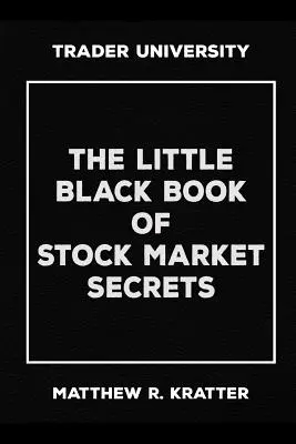 Mica carte neagră a secretelor pieței bursiere - The Little Black Book of Stock Market Secrets
