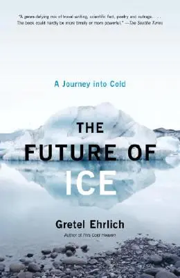 Viitorul gheții: O călătorie în frig - The Future of Ice: A Journey Into Cold