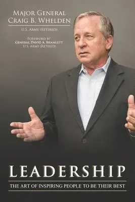 Leadership: Arta de a inspira oamenii să dea tot ce au mai bun - Leadership: The Art of Inspiring People to Be Their Best