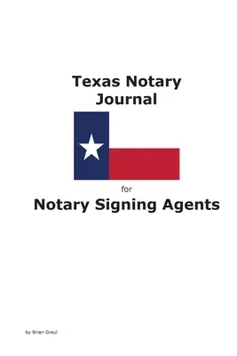 Jurnal notarial texan pentru agenții notariali semnatari - Texas Notary Journal for Notary Signing Agents