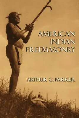 Francmasoneria indiană americană - American Indian Freemasonry