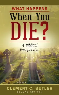 Ce se întâmplă când mori?, ediția a doua - What Happens When You Die?, Second Edition