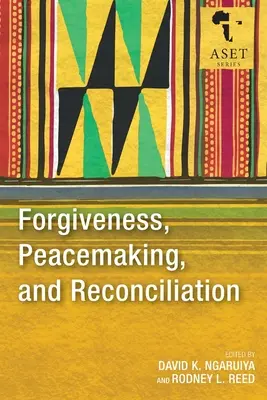Iertare, instaurarea păcii și reconciliere - Forgiveness, Peacemaking, and Reconciliation
