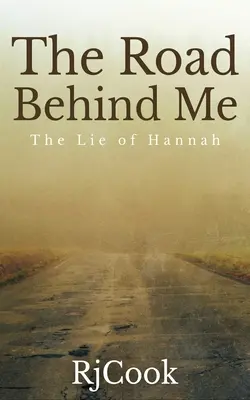 Drumul din spatele meu: Minciuna lui Hannah - The Road Behind Me: The Lie Of Hannah