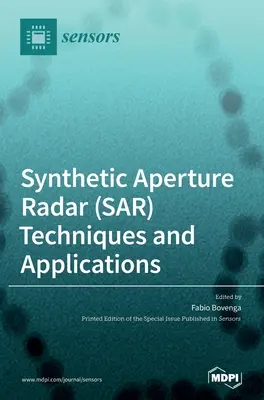 Tehnici și aplicații ale radarului cu deschidere sintetică (SAR) - Synthetic Aperture Radar (SAR) Techniques and Applications