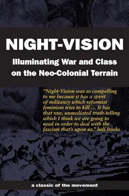Night-Vision: Iluminarea războiului și a clasei pe terenul neo-colonial - Night-Vision: Illuminating War and Class on the Neo-Colonial Terrain