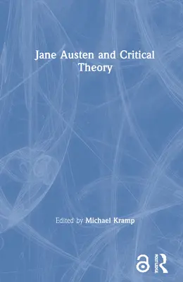 Jane Austen și teoria critică - Jane Austen and Critical Theory